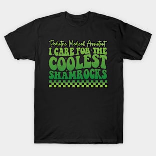 pediatric medical assistant i care for the coolest shamrocks in the patch T-Shirt